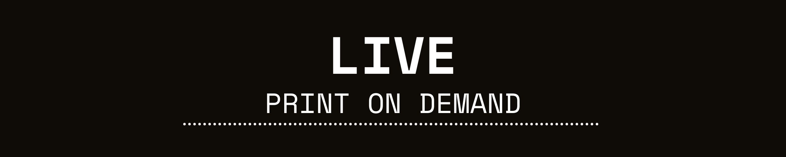 LIVE - Print on demand