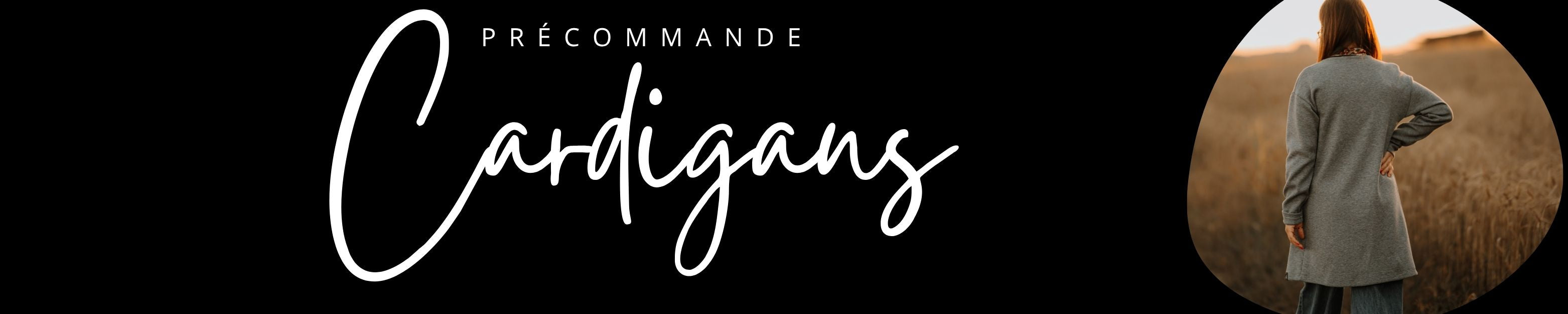 Précommande - Cardigans